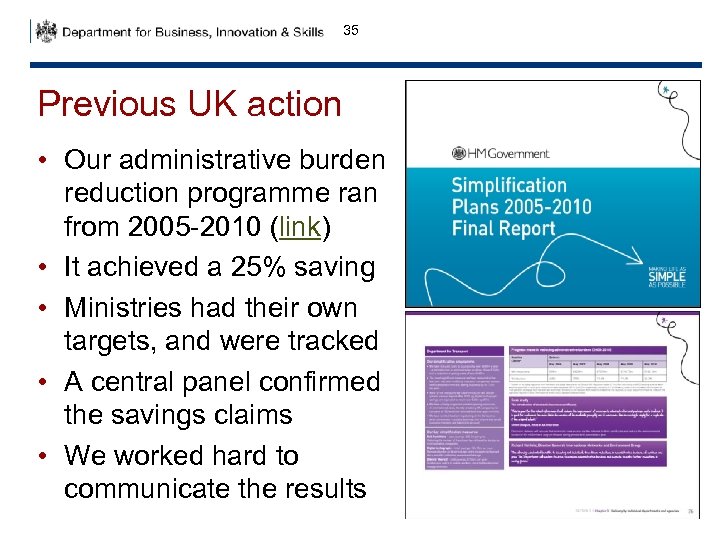 35 Previous UK action • Our administrative burden reduction programme ran from 2005 -2010