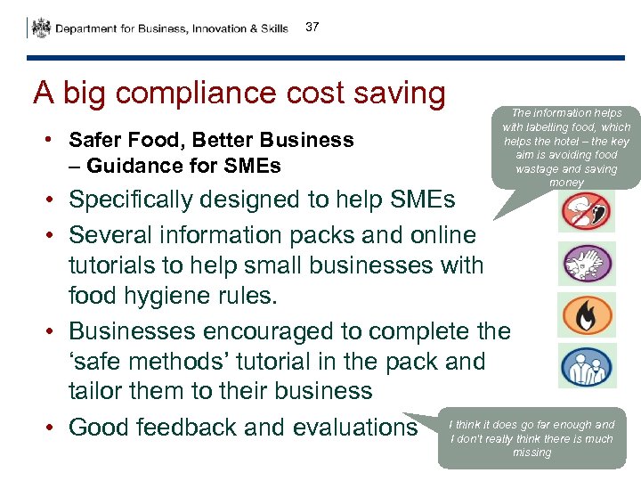 37 A big compliance cost saving • Safer Food, Better Business – Guidance for