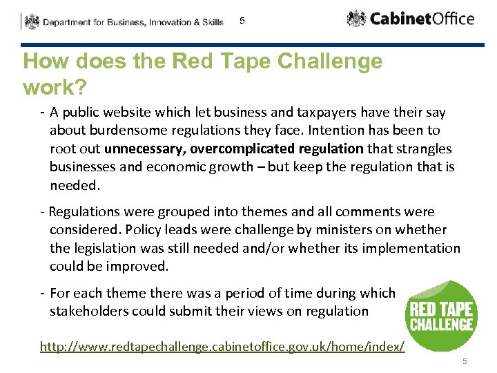 5 How does the Red Tape Challenge work? - A public website which let