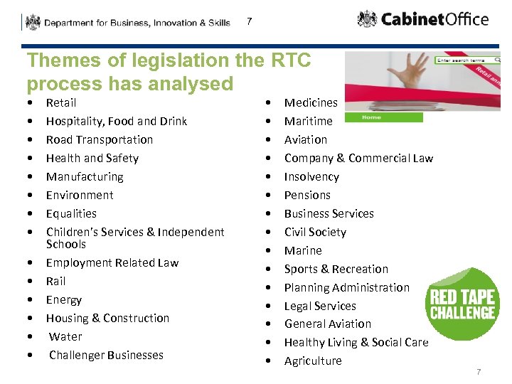 7 Themes of legislation the RTC process has analysed • • • • Retail