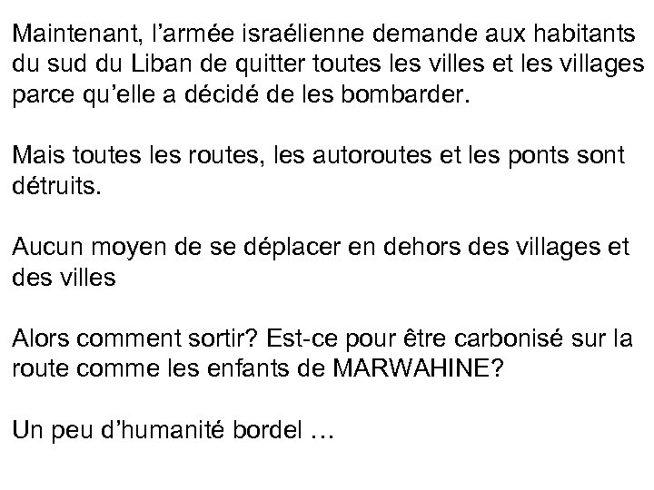 Maintenant, l’armée israélienne demande aux habitants du sud du Liban de quitter toutes les
