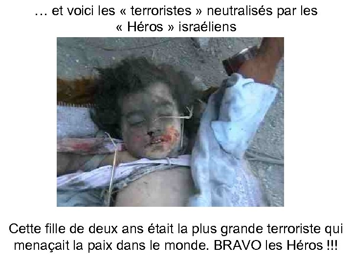 … et voici les « terroristes » neutralisés par les « Héros » israéliens