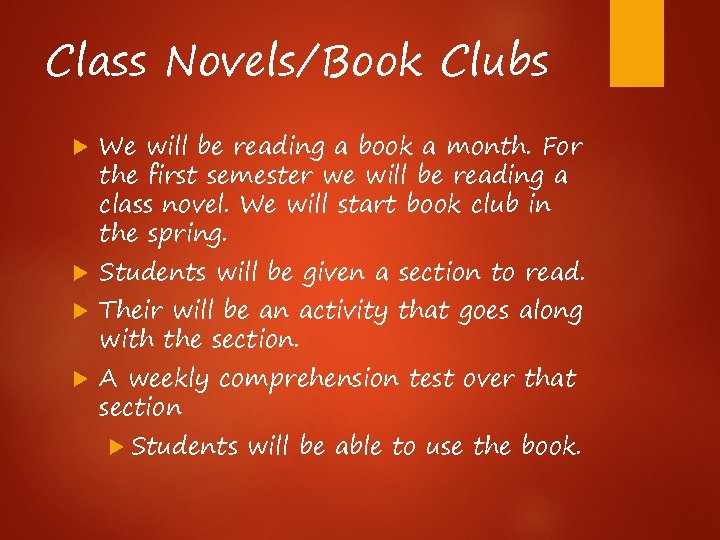 Class Novels/Book Clubs We will be reading a book a month. For the first