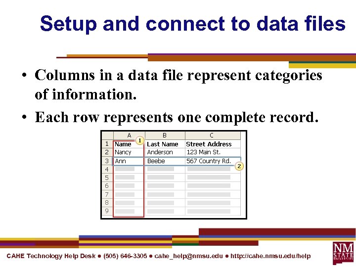 Setup and connect to data files • Columns in a data file represent categories