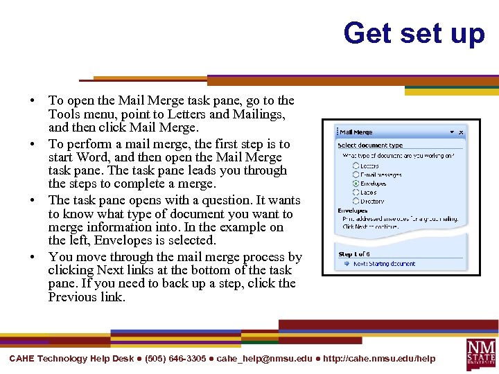 Get set up • To open the Mail Merge task pane, go to the