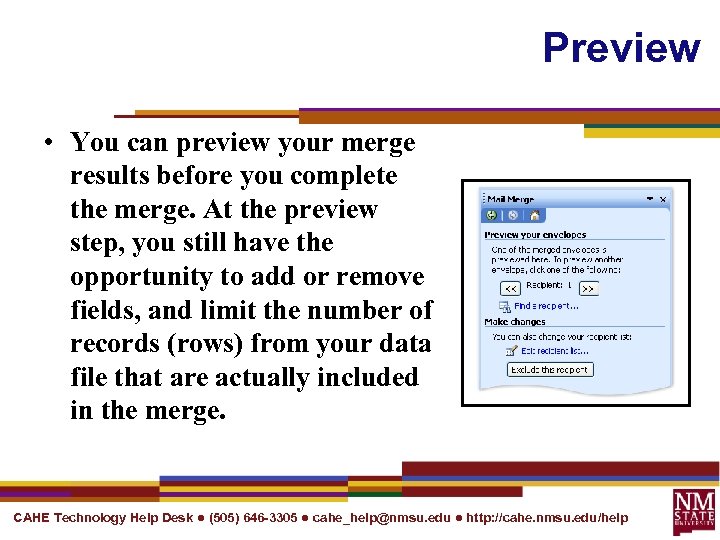 Preview • You can preview your merge results before you complete the merge. At