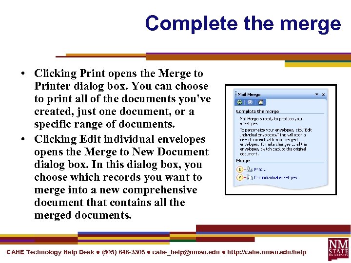 Complete the merge • Clicking Print opens the Merge to Printer dialog box. You
