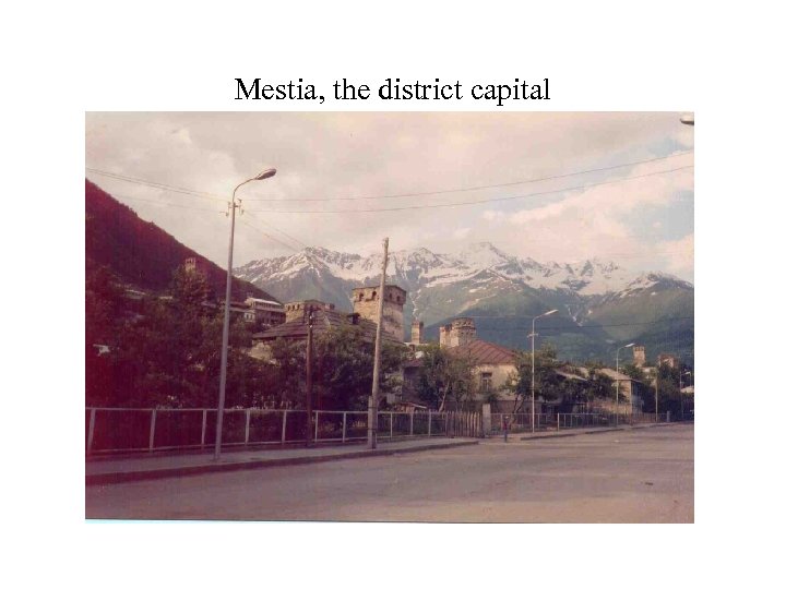 Mestia, the district capital 