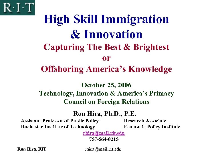 High Skill Immigration & Innovation Capturing The Best & Brightest or Offshoring America’s Knowledge