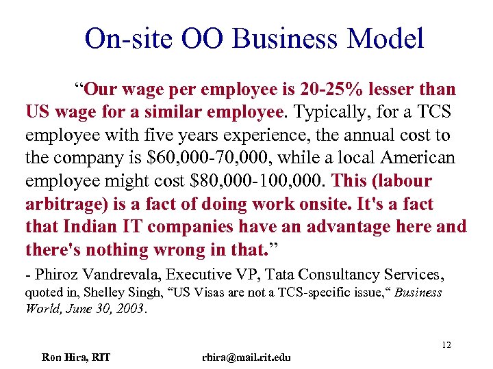 On-site OO Business Model “Our wage per employee is 20 -25% lesser than US