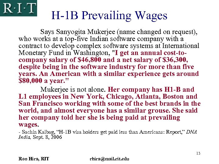 H-1 B Prevailing Wages Says Sanyogita Mukerjee (name changed on request), who works at