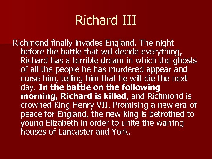 Richard III Richmond finally invades England. The night before the battle that will decide