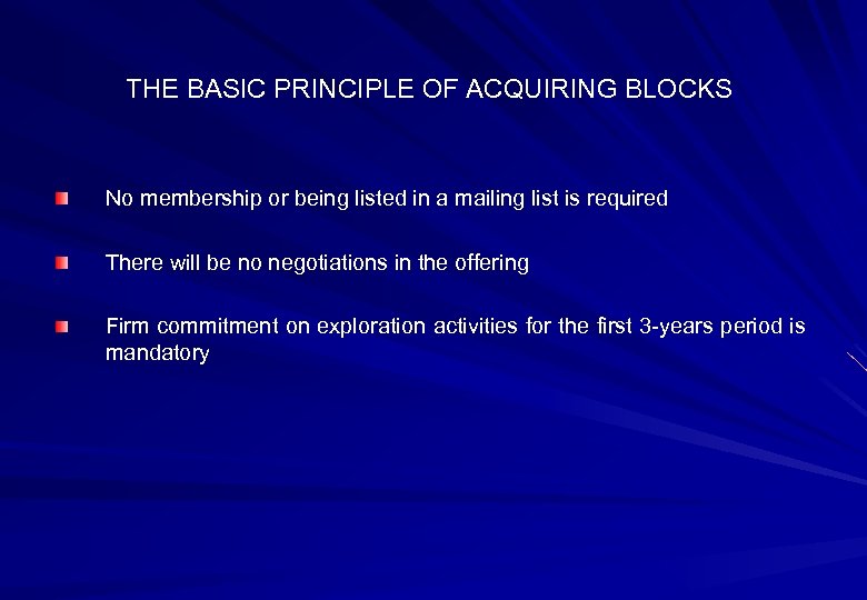 THE BASIC PRINCIPLE OF ACQUIRING BLOCKS No membership or being listed in a mailing