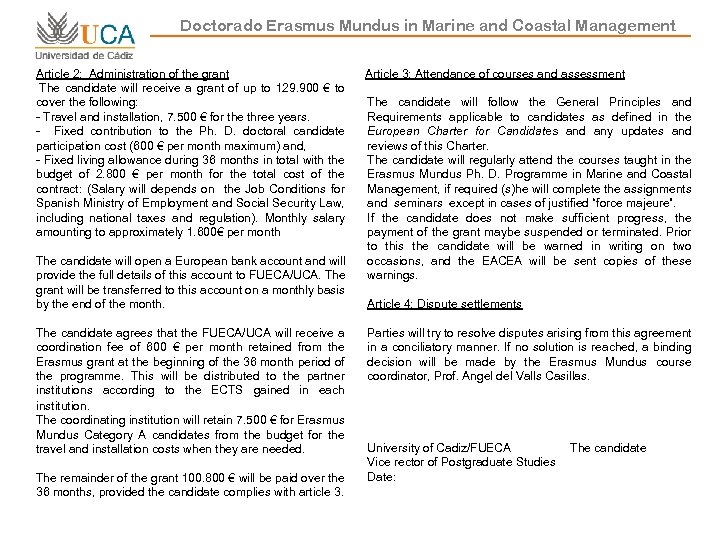 Doctorado Erasmus Mundus in Marine and Coastal Management Article 2: Administration of the grant