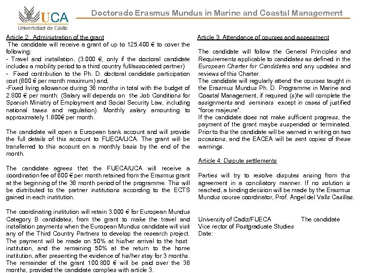 Doctorado Erasmus Mundus in Marine and Coastal Management Article 2: Administration of the grant