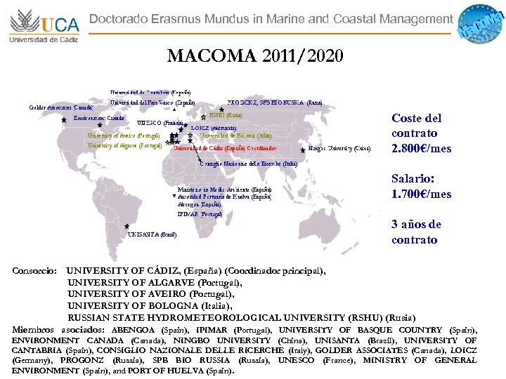 Doctorado Erasmus Mundus in Marine and Coastal Management MACOMA 2011/2020 Coste del contrato 2.