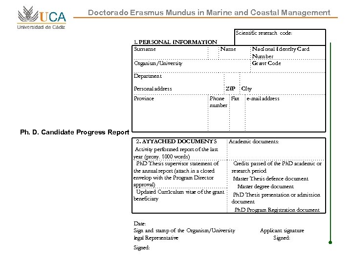 Doctorado Erasmus Mundus in Marine and Coastal Management Scientific reserach code: 1. PERSONAL INFORMATION