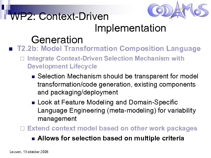 WP 2: Context-Driven Implementation Generation n T 2. 2 b: Model Transformation Composition Language