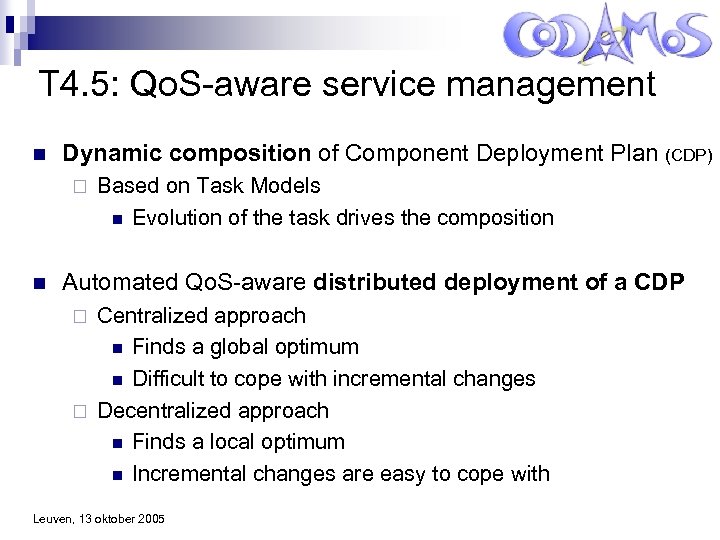 T 4. 5: Qo. S-aware service management n Dynamic composition of Component Deployment Plan