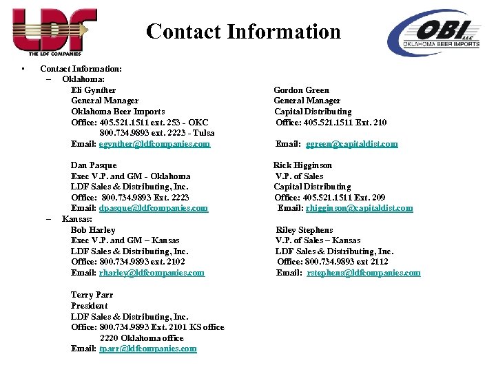 Contact Information • Contact Information: – Oklahoma: Eli Gynther General Manager Oklahoma Beer Imports