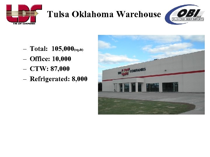 Tulsa Oklahoma Warehouse – – Total: 105, 000(sq. ft) Office: 10, 000 CTW: 87,