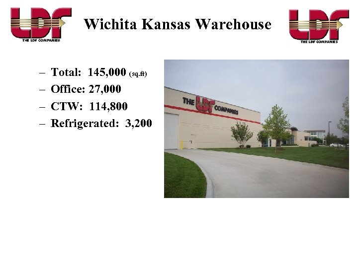 Wichita Kansas Warehouse – – Total: 145, 000 (sq. ft) Office: 27, 000 CTW: