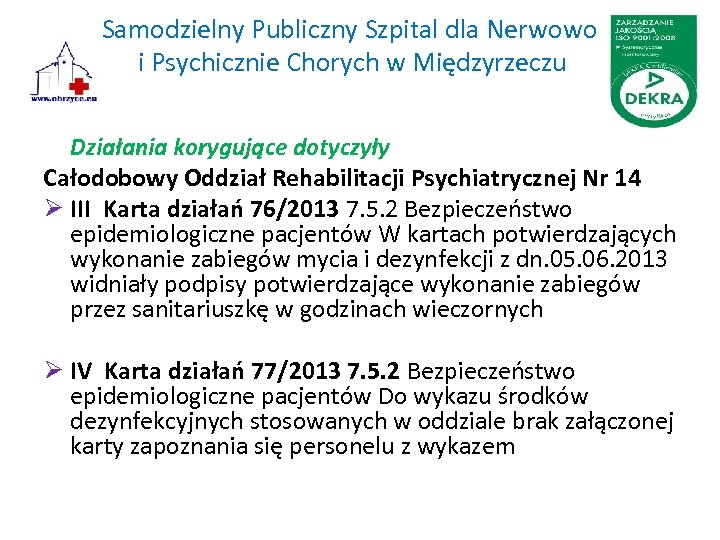 Samodzielny Publiczny Szpital dla Nerwowo i Psychicznie Chorych w Międzyrzeczu Działania korygujące dotyczyły Całodobowy