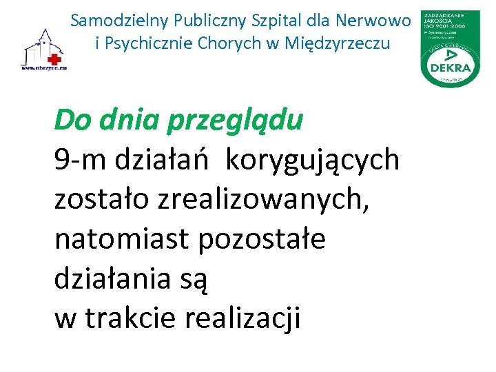 Samodzielny Publiczny Szpital dla Nerwowo i Psychicznie Chorych w Międzyrzeczu Do dnia przeglądu 9