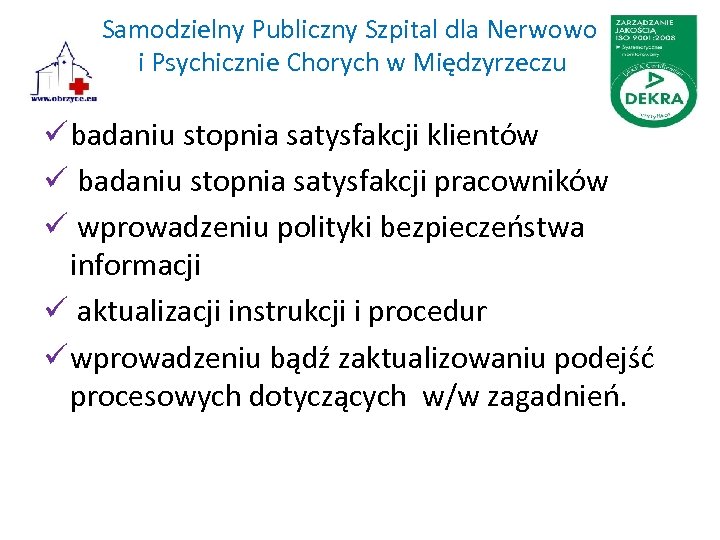 Samodzielny Publiczny Szpital dla Nerwowo i Psychicznie Chorych w Międzyrzeczu ü badaniu stopnia satysfakcji