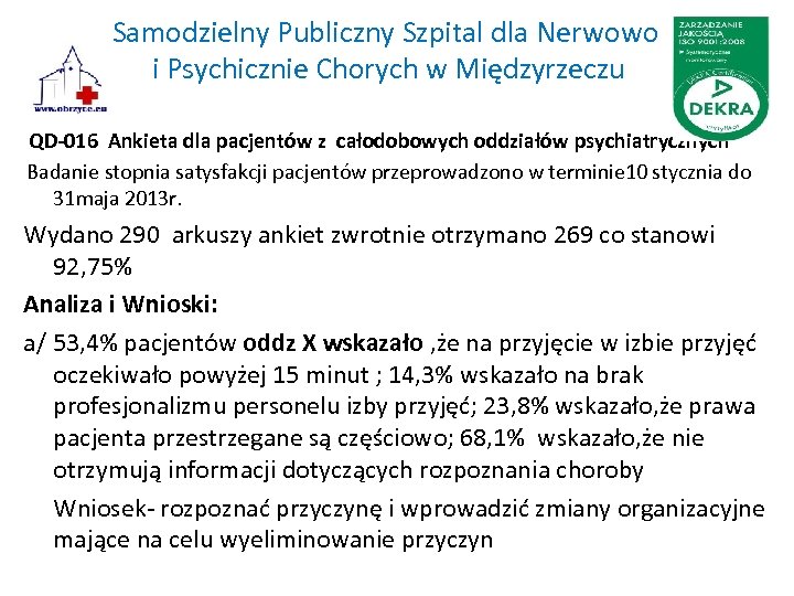 Samodzielny Publiczny Szpital dla Nerwowo i Psychicznie Chorych w Międzyrzeczu QD-016 Ankieta dla pacjentów