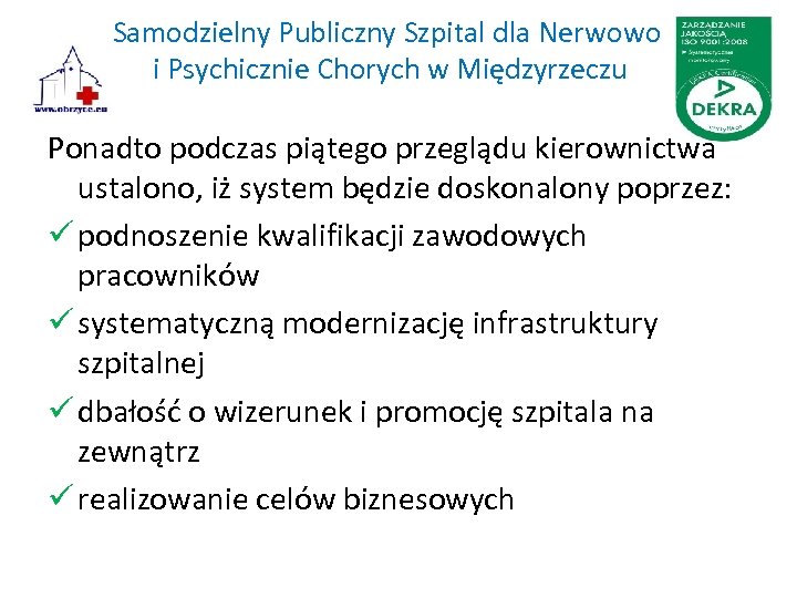 Samodzielny Publiczny Szpital dla Nerwowo i Psychicznie Chorych w Międzyrzeczu Ponadto podczas piątego przeglądu