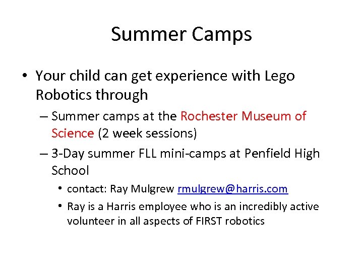 Summer Camps • Your child can get experience with Lego Robotics through – Summer