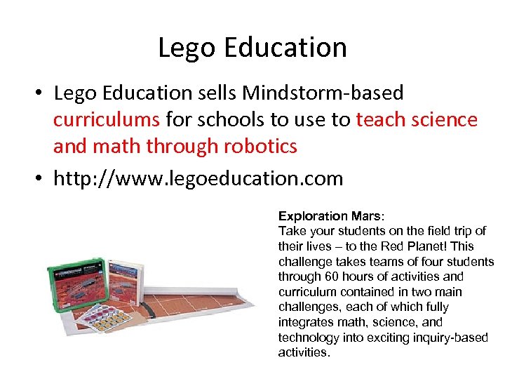 Lego Education • Lego Education sells Mindstorm-based curriculums for schools to use to teach