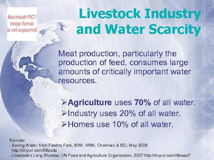 Livestock Industry and Water Scarcity Meat production, particularly the production of feed, consumes large