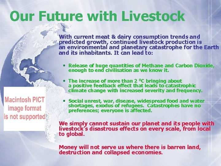 Our Future with Livestock With current meat & dairy consumption trends and predicted growth,