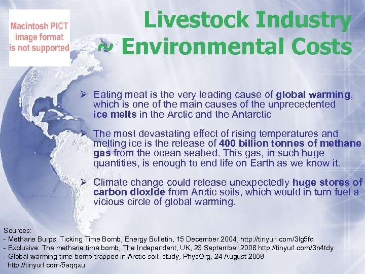 Livestock Industry ~ Environmental Costs Ø Eating meat is the very leading cause of