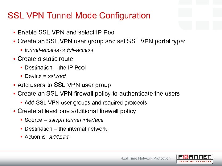 SSL VPN Tunnel Mode Configuration • Enable SSL VPN and select IP Pool •