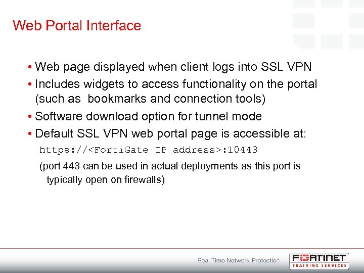 Web Portal Interface • Web page displayed when client logs into SSL VPN •