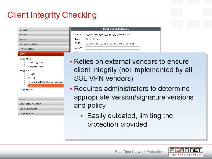 Client Integrity Checking • Relies on external vendors to ensure client integrity (not implemented