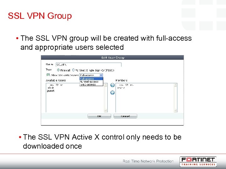 SSL VPN Group • The SSL VPN group will be created with full-access and