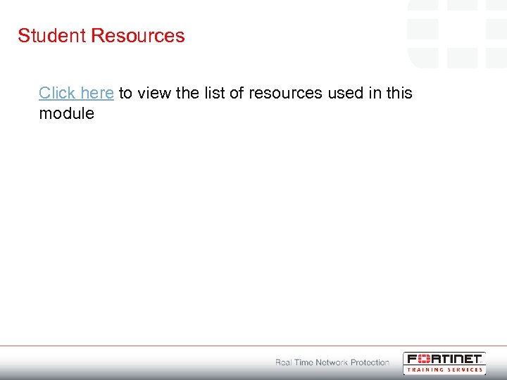 Student Resources Click here to view the list of resources used in this module