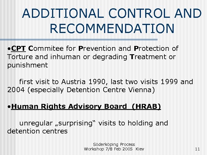 ADDITIONAL CONTROL AND RECOMMENDATION • CPT Commitee for Prevention and Protection of Torture and