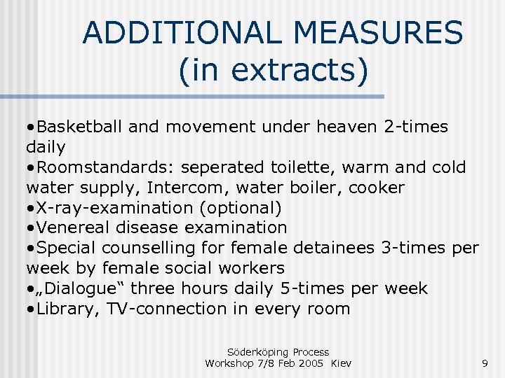 ADDITIONAL MEASURES (in extracts) • Basketball and movement under heaven 2 -times daily •