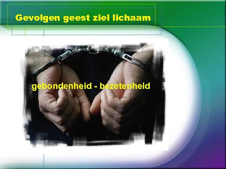 Gevolgen geest ziel lichaam geest • blokkade tussen mens en God storing bidden bijbellezen,