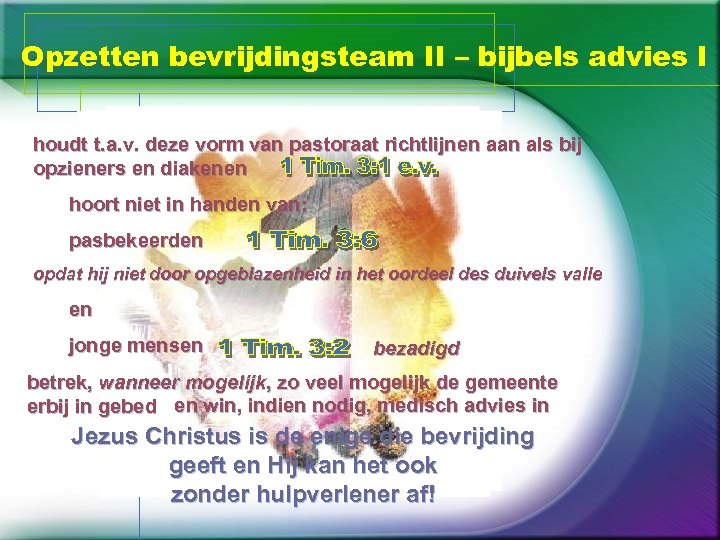 Opzetten bevrijdingsteam II – bijbels advies I houdt t. a. v. deze vorm van