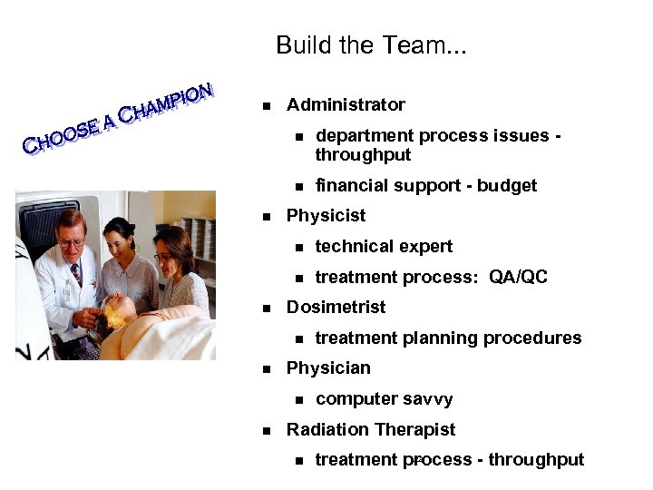 Build the Team. . . n Administrator n n n department process issues throughput