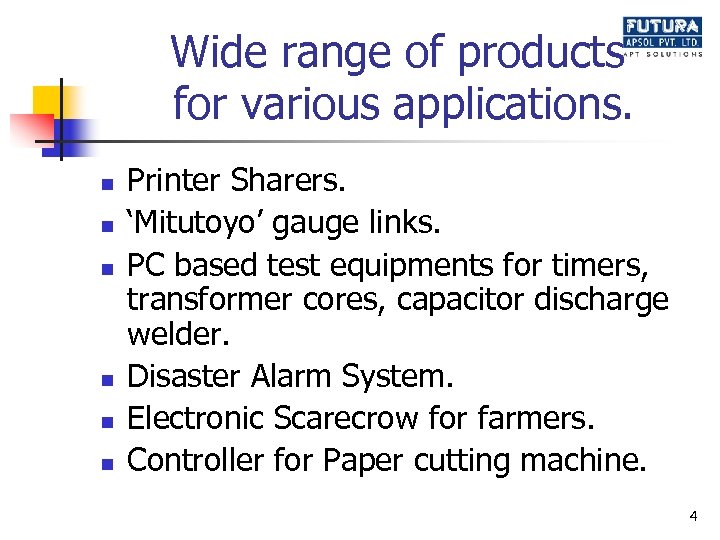 Wide range of products for various applications. n n n Printer Sharers. ‘Mitutoyo’ gauge