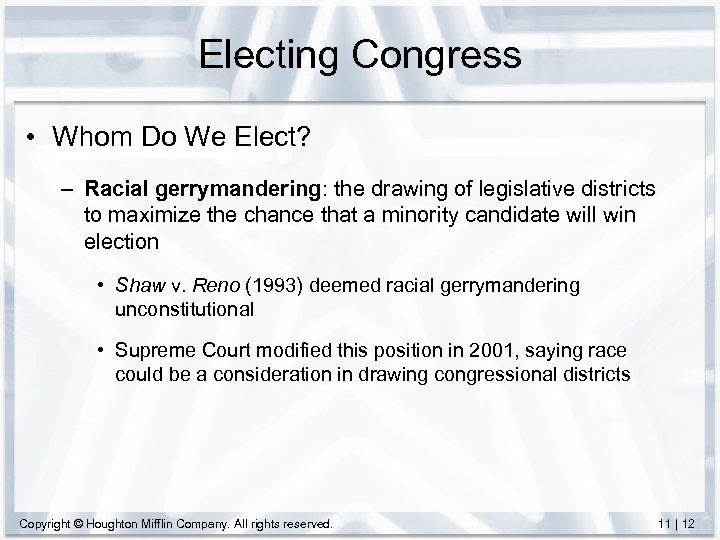 Electing Congress • Whom Do We Elect? – Racial gerrymandering: the drawing of legislative