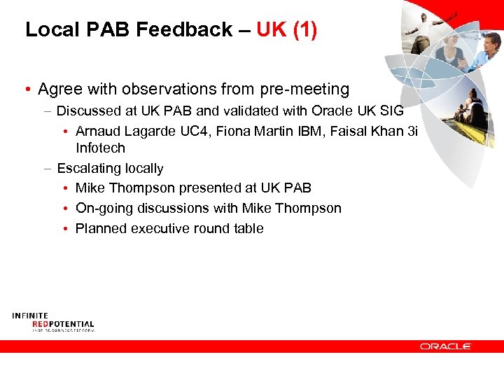 Local PAB Feedback – UK (1) • Agree with observations from pre-meeting – Discussed