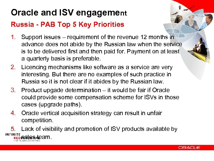 Oracle and ISV engagement Russia - PAB Top 5 Key Priorities 1. Support issues